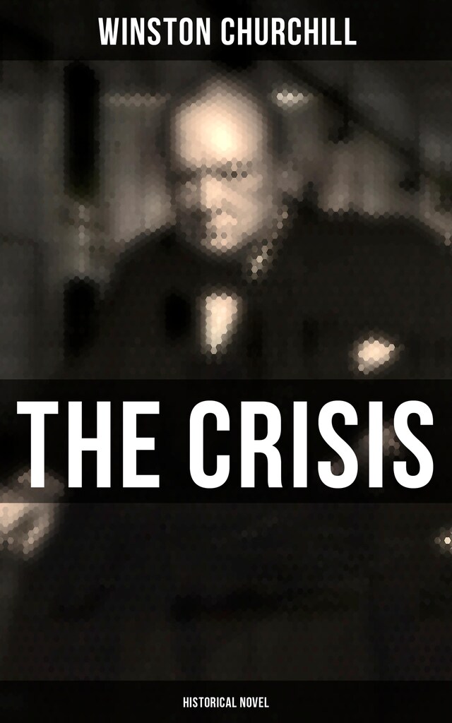 Book cover for The Crisis (Historical Novel)