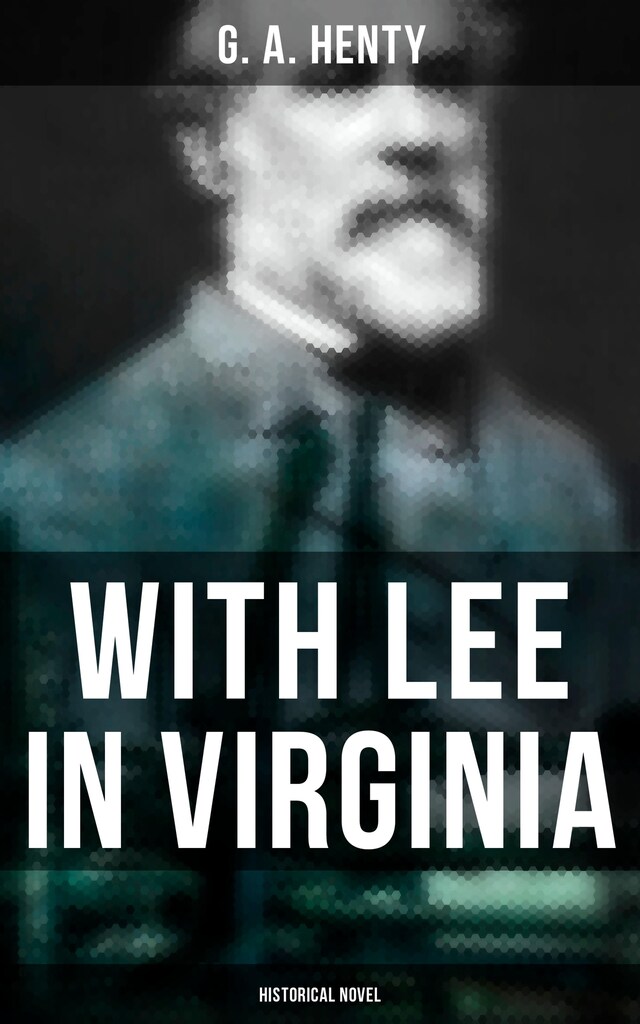 Book cover for With Lee in Virginia (Historical Novel)