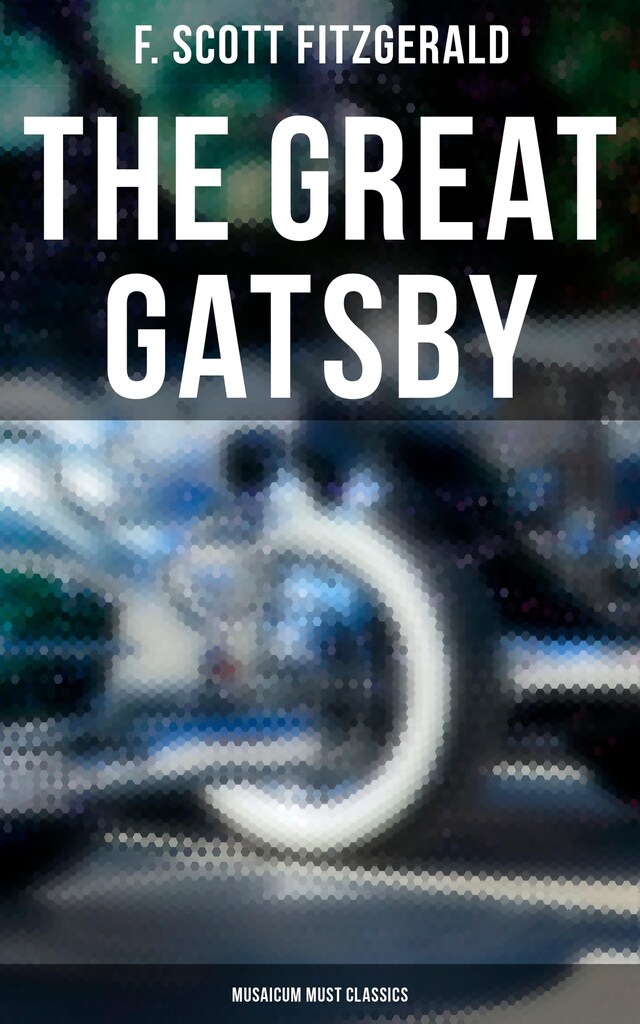 Bokomslag for The Great Gatsby (Musaicum Must Classics)