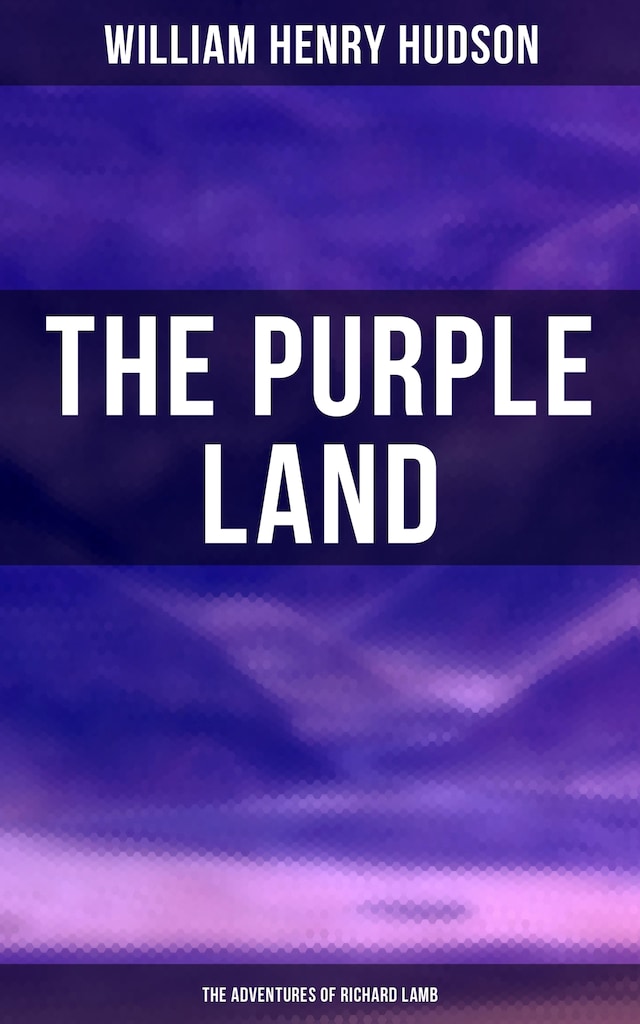 Book cover for The Purple Land: The Adventures of Richard Lamb