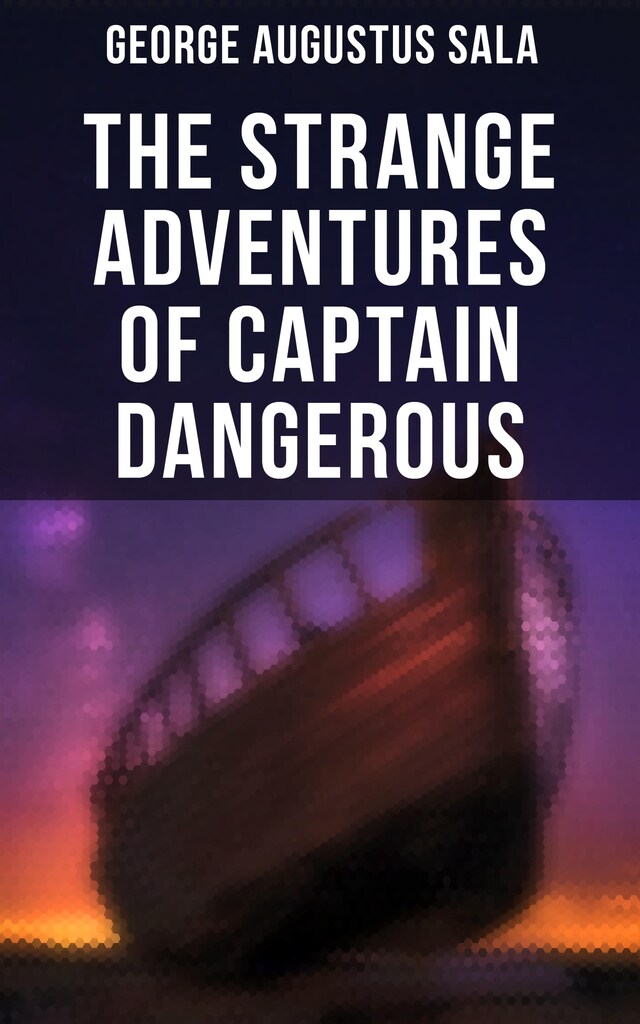 Kirjankansi teokselle The Strange Adventures of Captain Dangerous