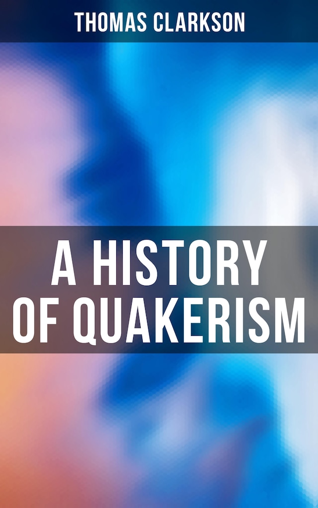 Book cover for A History of Quakerism