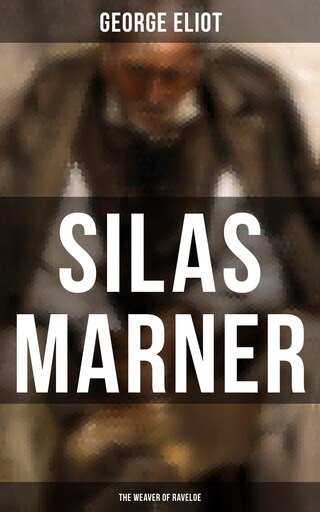 Silas Marner (The Weaver of Raveloe) bookCoverFor