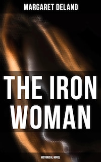 The Iron Woman (Historical Novel)