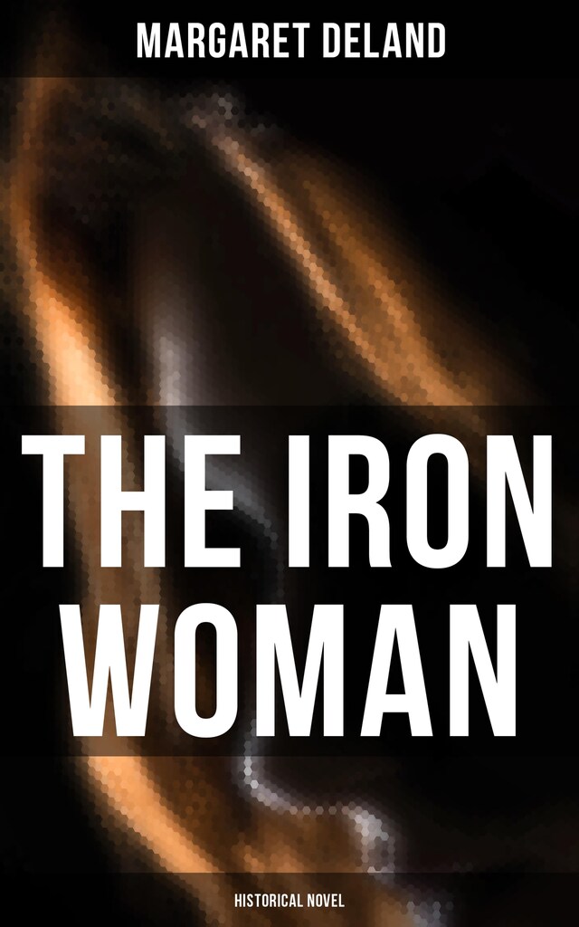 Book cover for The Iron Woman (Historical Novel)