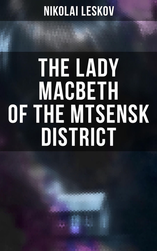 Book cover for The Lady Macbeth of the Mtsensk District