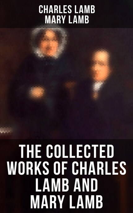 The Collected Works of Charles Lamb and Mary Lamb bookCoverFor