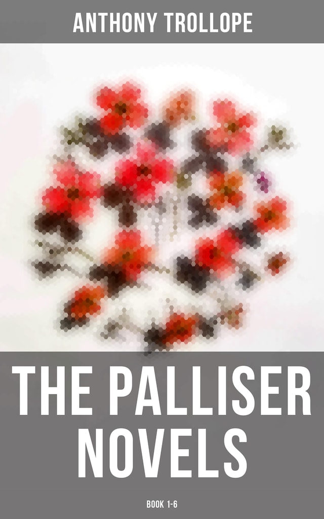 The Palliser Novels: Book 1-6
