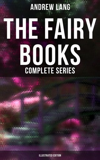 The Fairy Books - Complete Series (Illustrated Edition) bookCoverFor