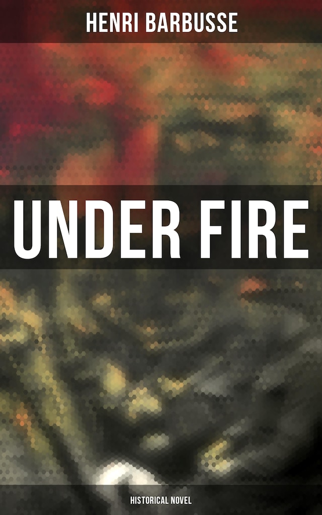 Book cover for Under Fire (Historical Novel)