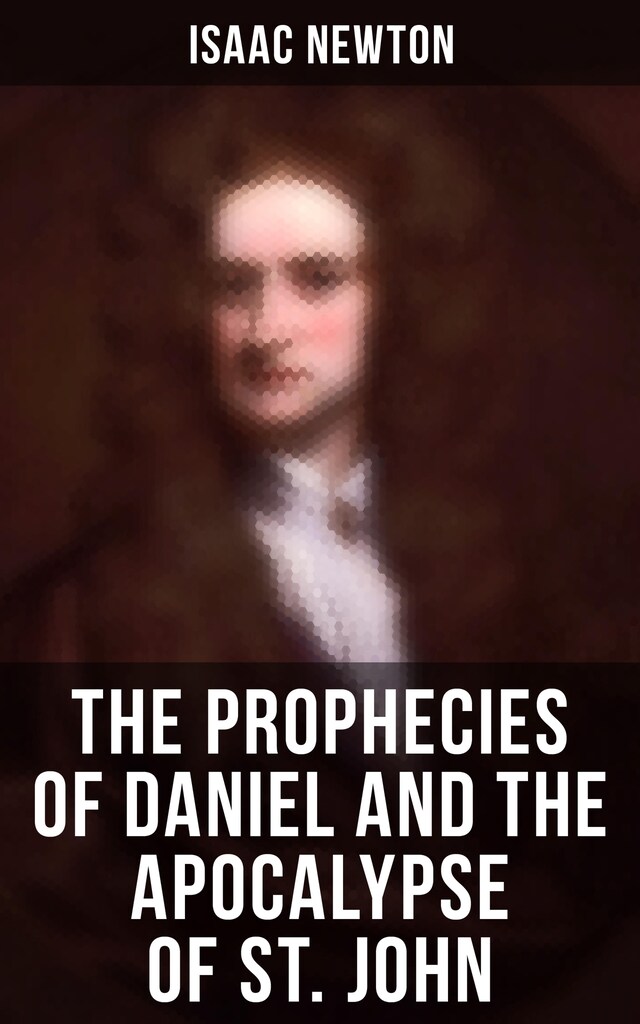 Kirjankansi teokselle The Prophecies of Daniel and the Apocalypse of St. John