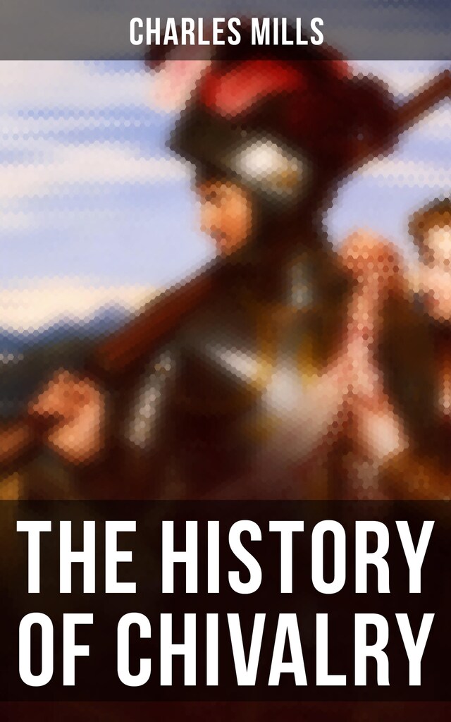 Boekomslag van The History of Chivalry