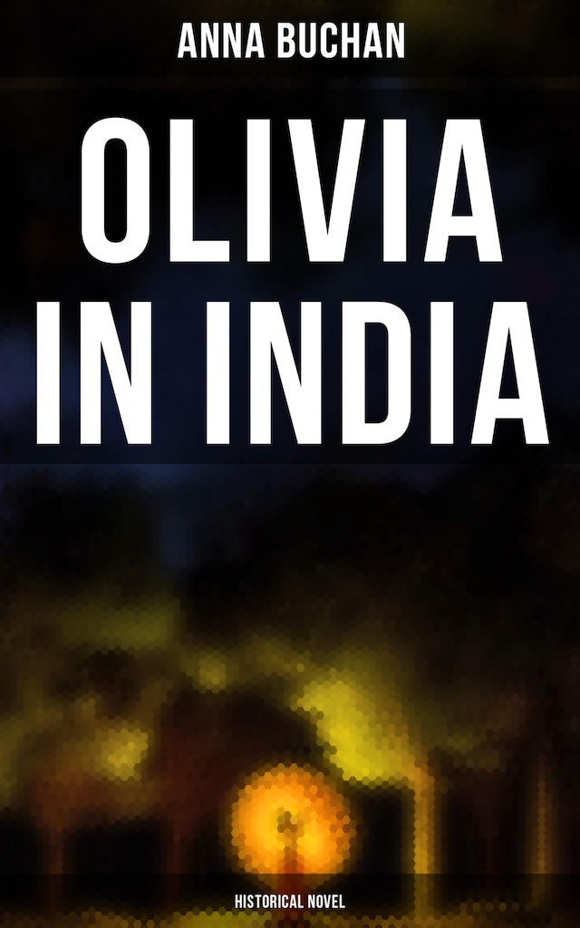 Book cover for Olivia in India (Historical Novel)