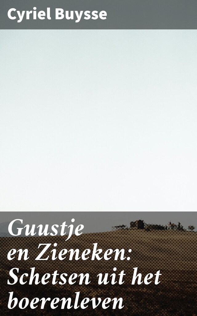 Book cover for Guustje en Zieneken: Schetsen uit het boerenleven