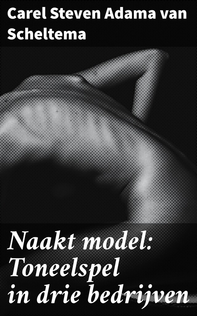 Boekomslag van Naakt model: Toneelspel in drie bedrijven