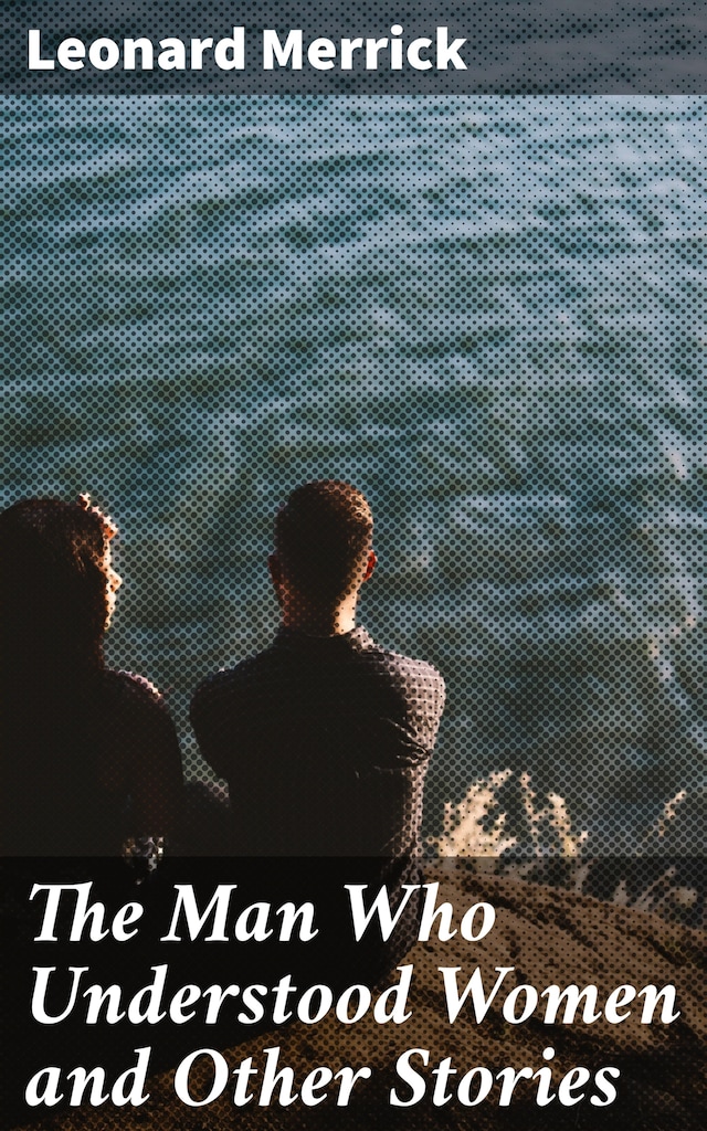 Book cover for The Man Who Understood Women and Other Stories