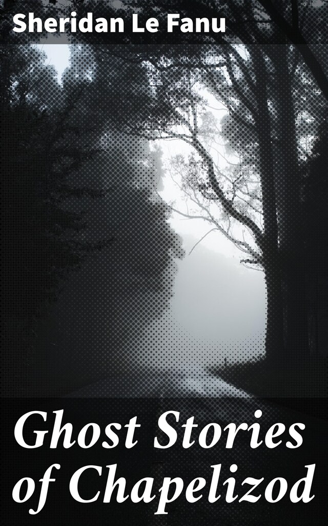 Boekomslag van Ghost Stories of Chapelizod