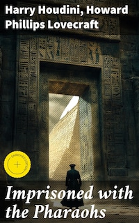 Imprisoned with the Pharaohs