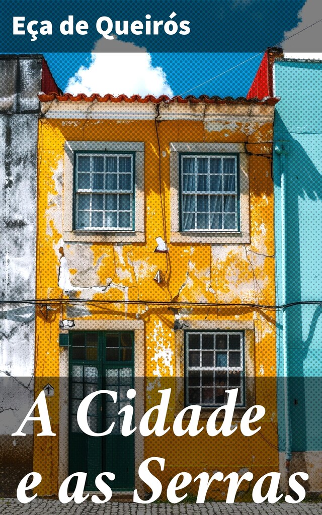 Book cover for A Cidade e as Serras