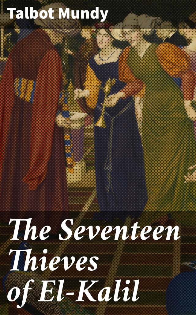 Okładka książki dla The Seventeen Thieves of El-Kalil