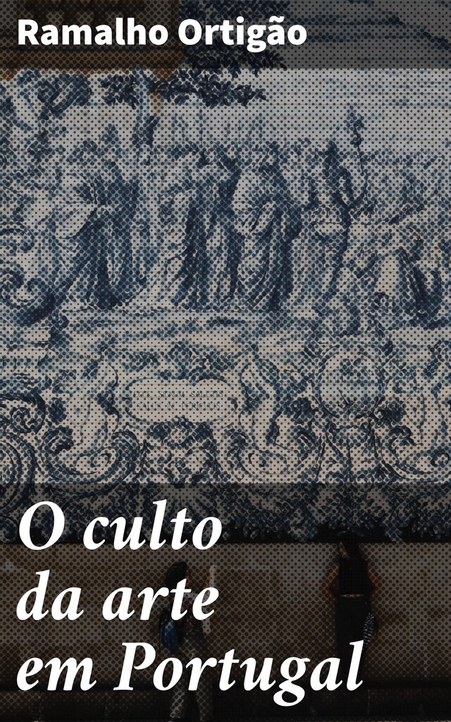 Couverture de livre pour O culto da arte em Portugal