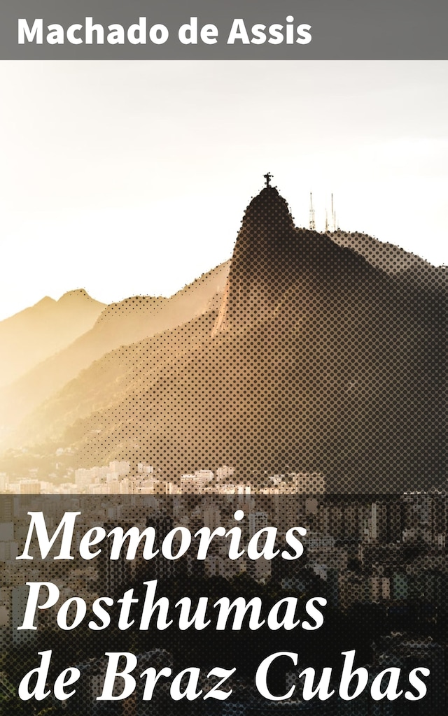 Book cover for Memorias Posthumas de Braz Cubas