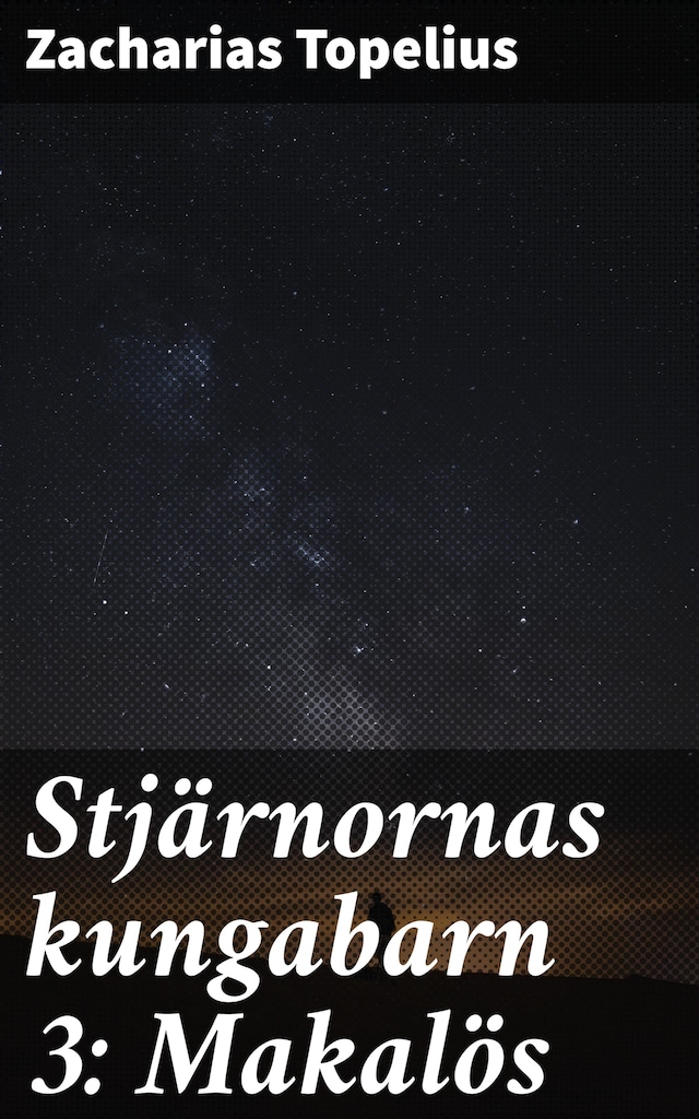 Book cover for Stjärnornas kungabarn 3: Makalös