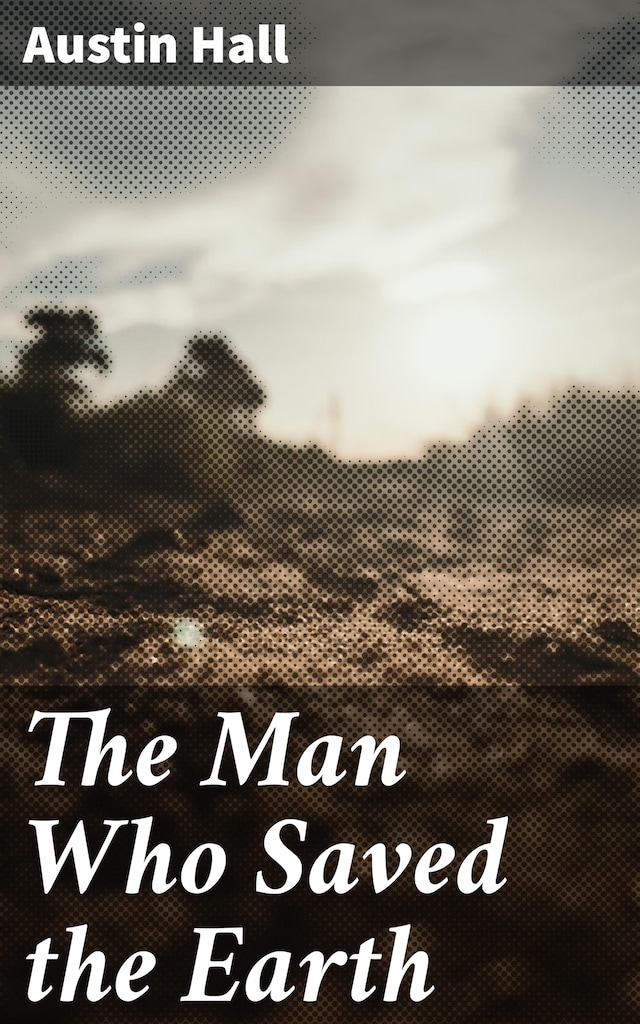 Book cover for The Man Who Saved the Earth
