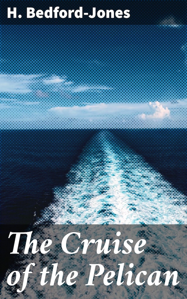 Okładka książki dla The Cruise of the Pelican