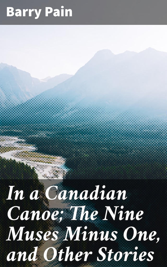 Okładka książki dla In a Canadian Canoe; The Nine Muses Minus One, and Other Stories