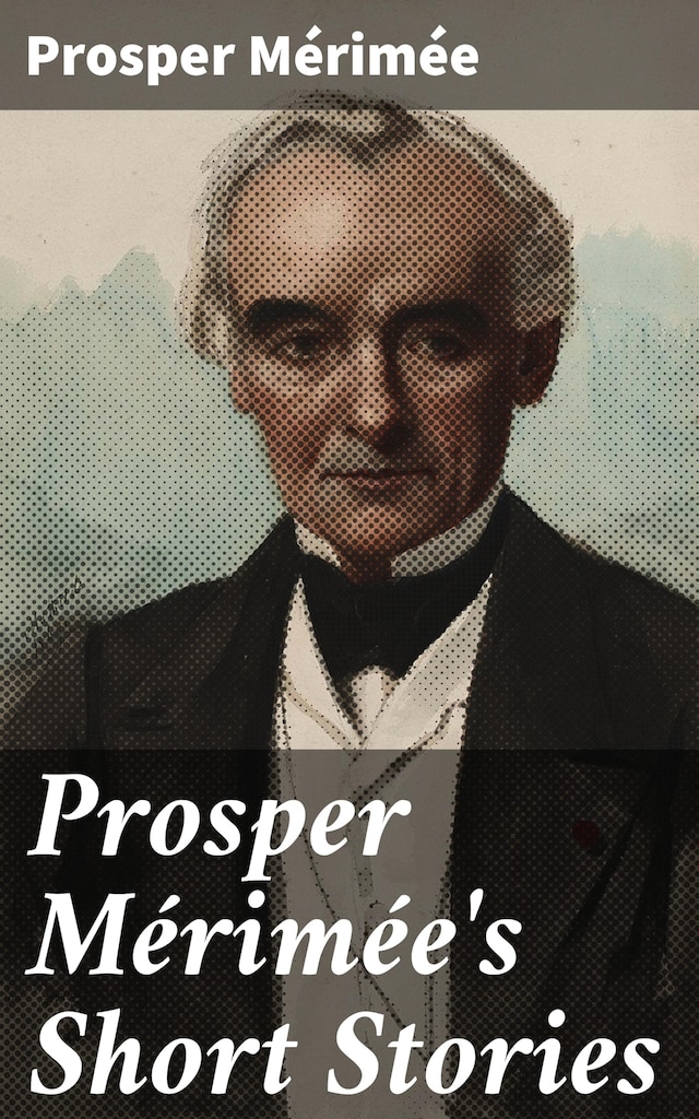 Book cover for Prosper Mérimée's Short Stories