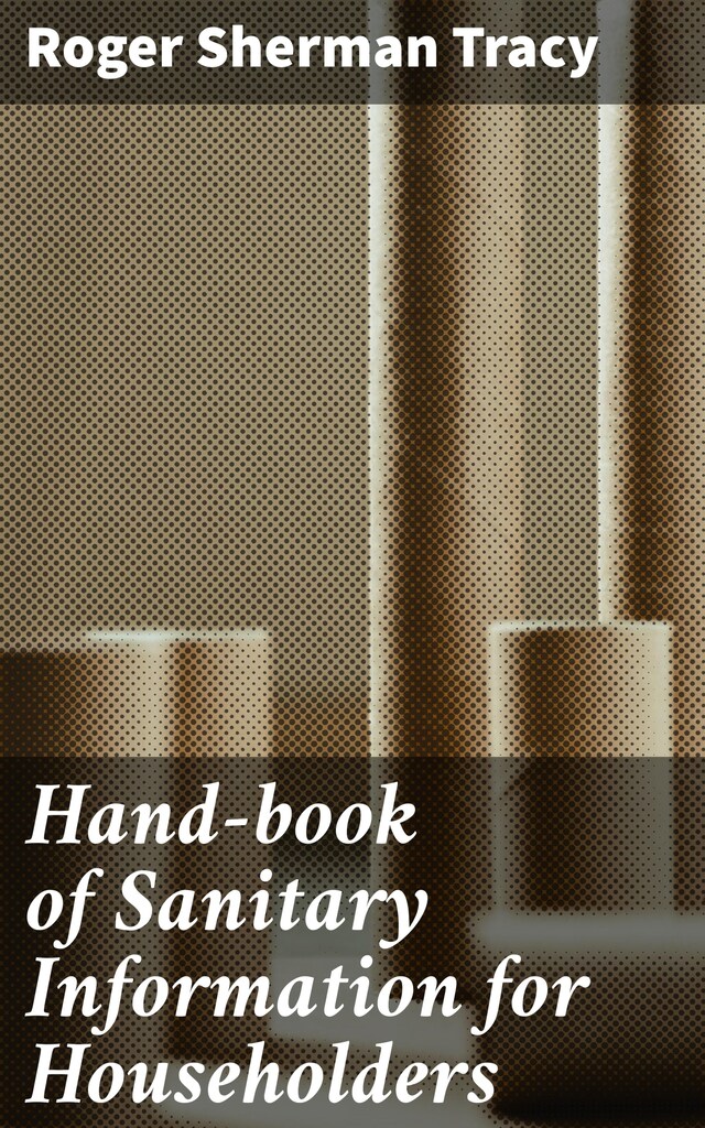 Okładka książki dla Hand-book of Sanitary Information for Householders