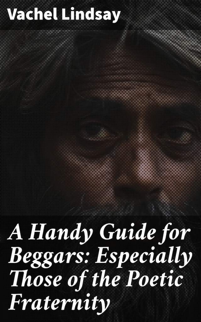 Boekomslag van A Handy Guide for Beggars: Especially Those of the Poetic Fraternity