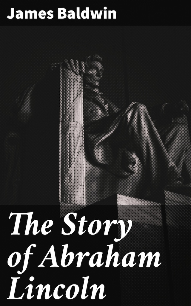 Book cover for The Story of Abraham Lincoln