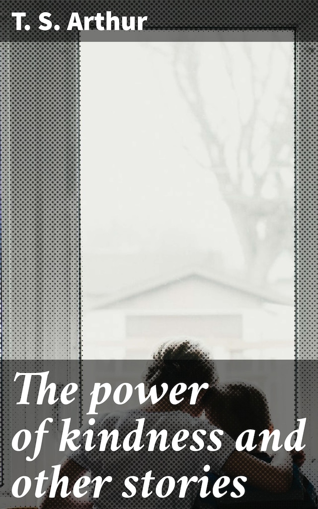 Book cover for The power of kindness and other stories