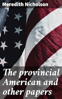 The provincial American and other papers