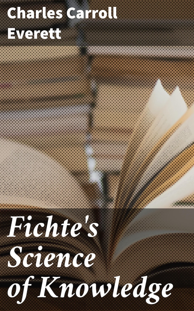 Book cover for Fichte's Science of Knowledge