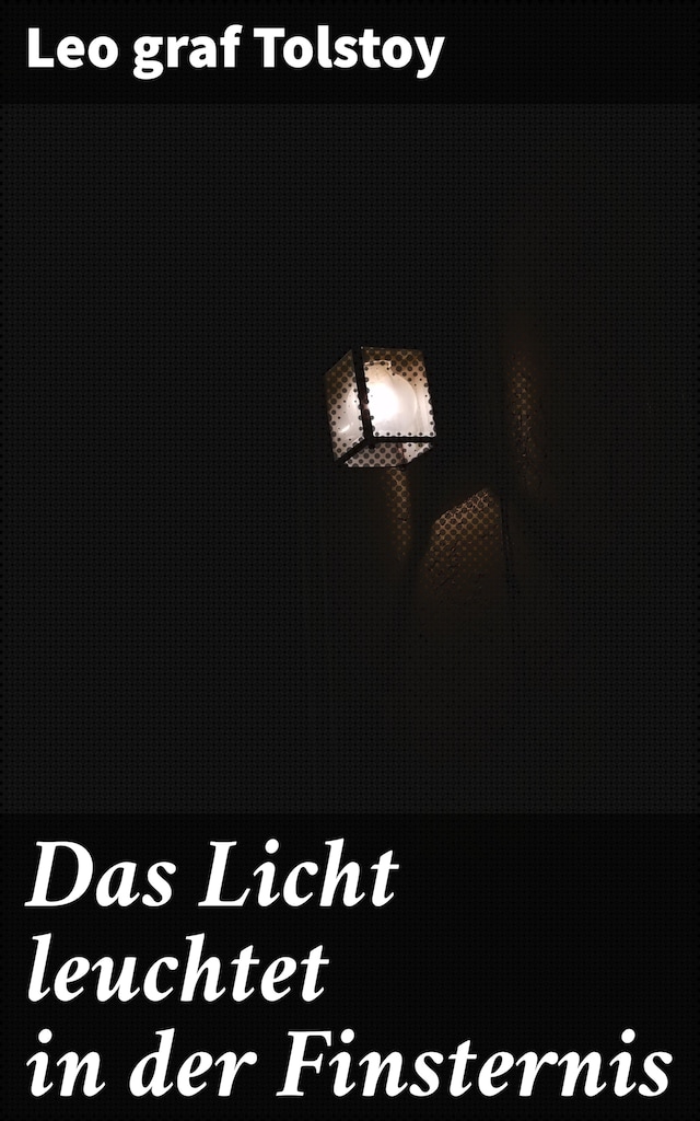 Book cover for Das Licht leuchtet in der Finsternis
