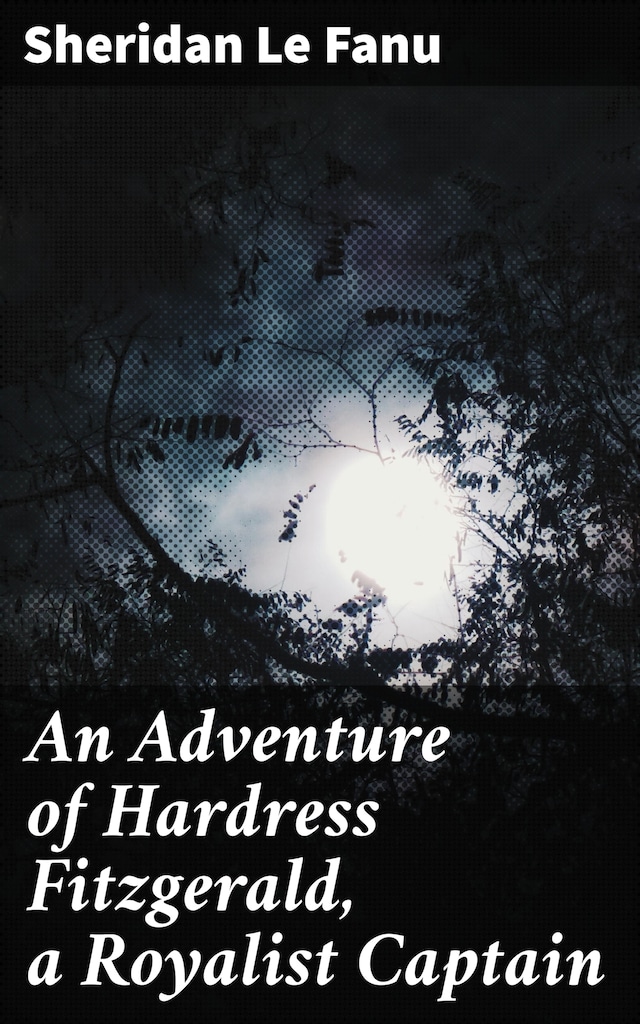 Book cover for An Adventure of Hardress Fitzgerald, a Royalist Captain