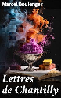 Lettres de Chantilly
