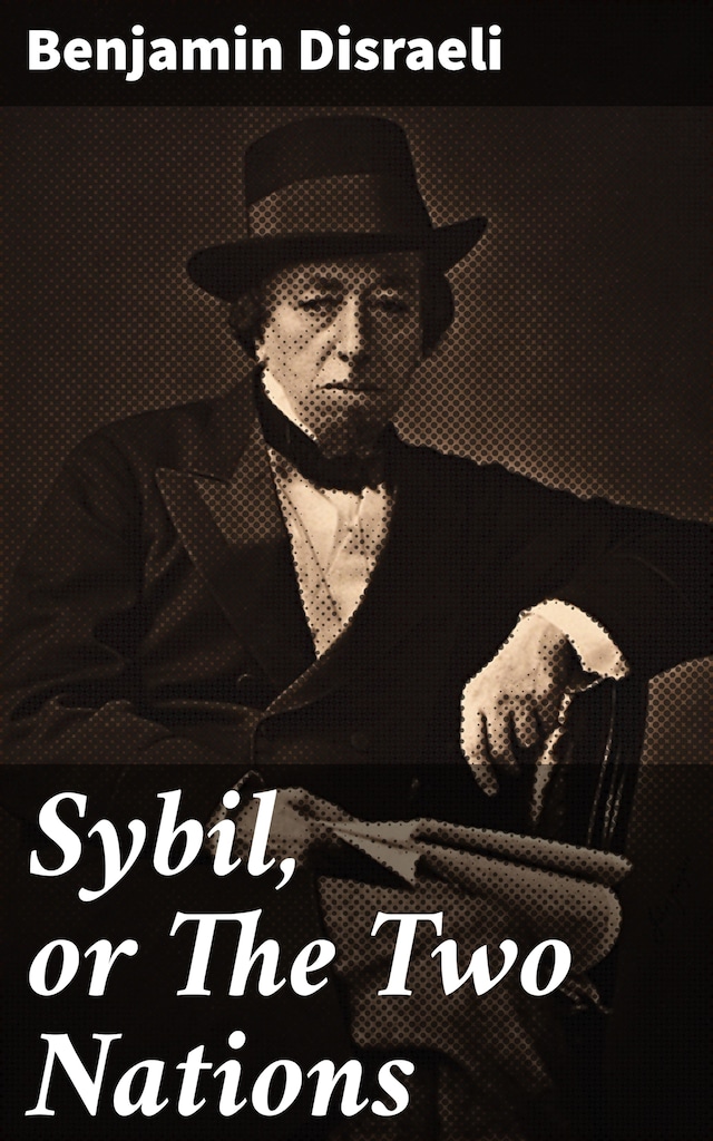 Book cover for Sybil, or The Two Nations