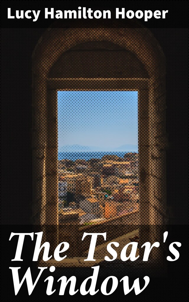 Couverture de livre pour The Tsar's Window