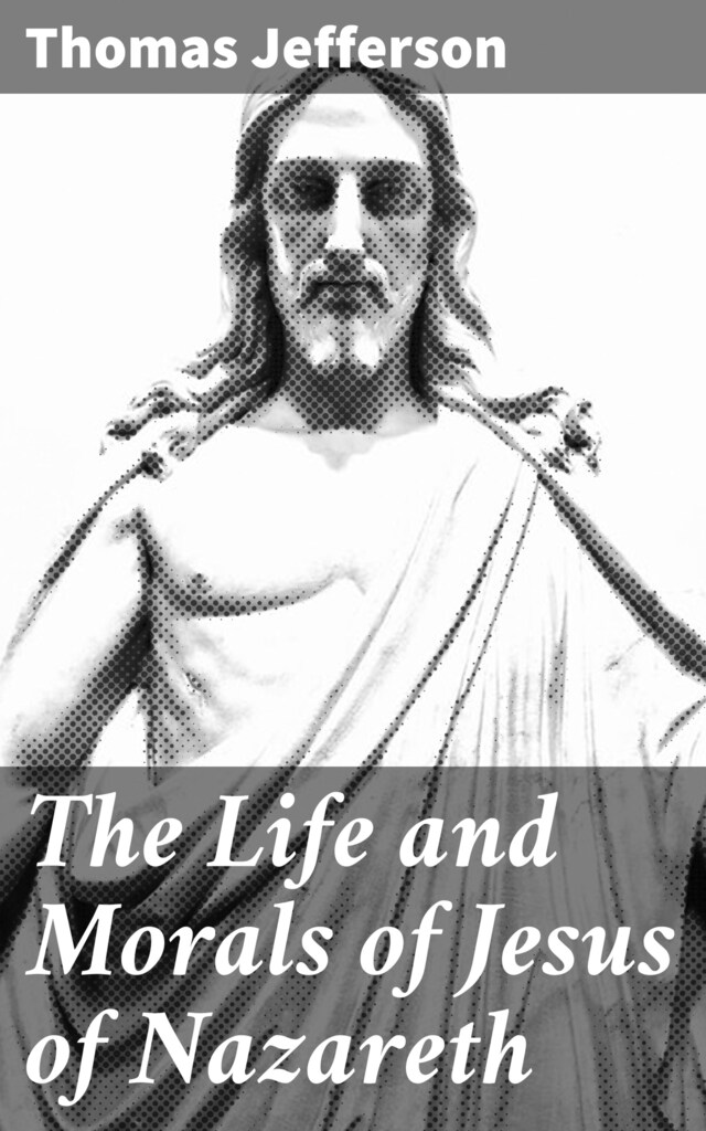 Buchcover für The Life and Morals of Jesus of Nazareth
