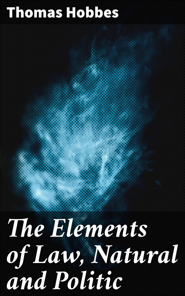 Portada de libro para The Elements of Law, Natural and Politic