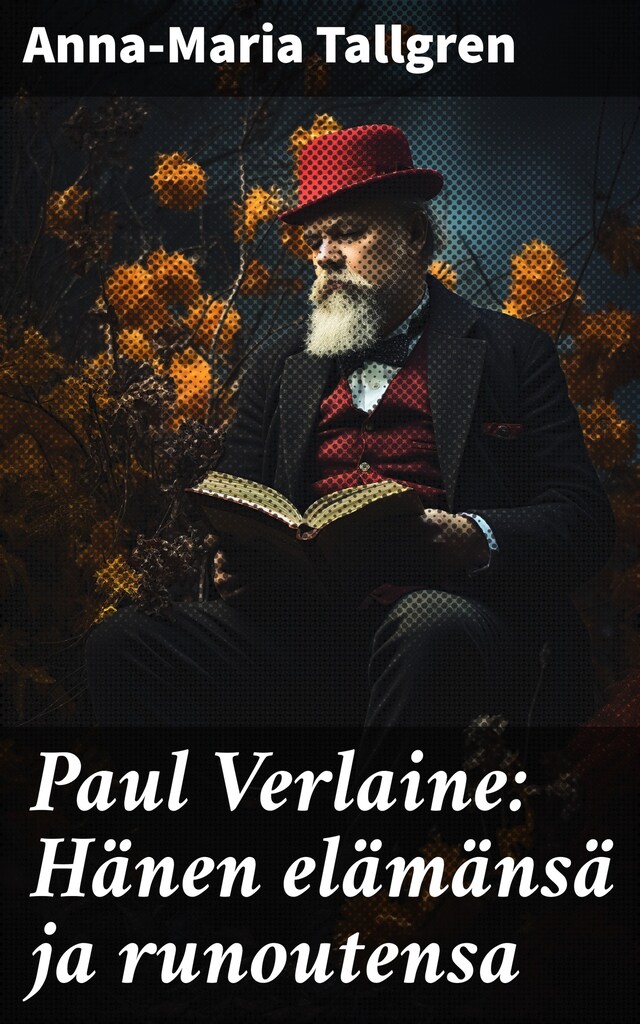 Book cover for Paul Verlaine: Hänen elämänsä ja runoutensa