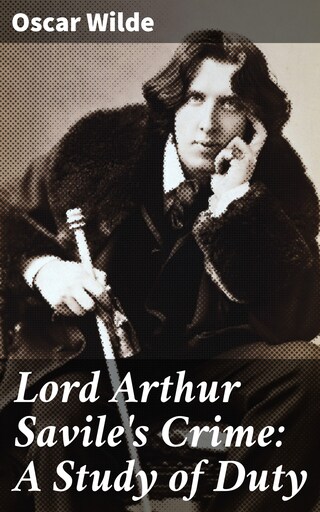 Lord Arthur Savile's Crime: A Study of Duty bookCoverFor