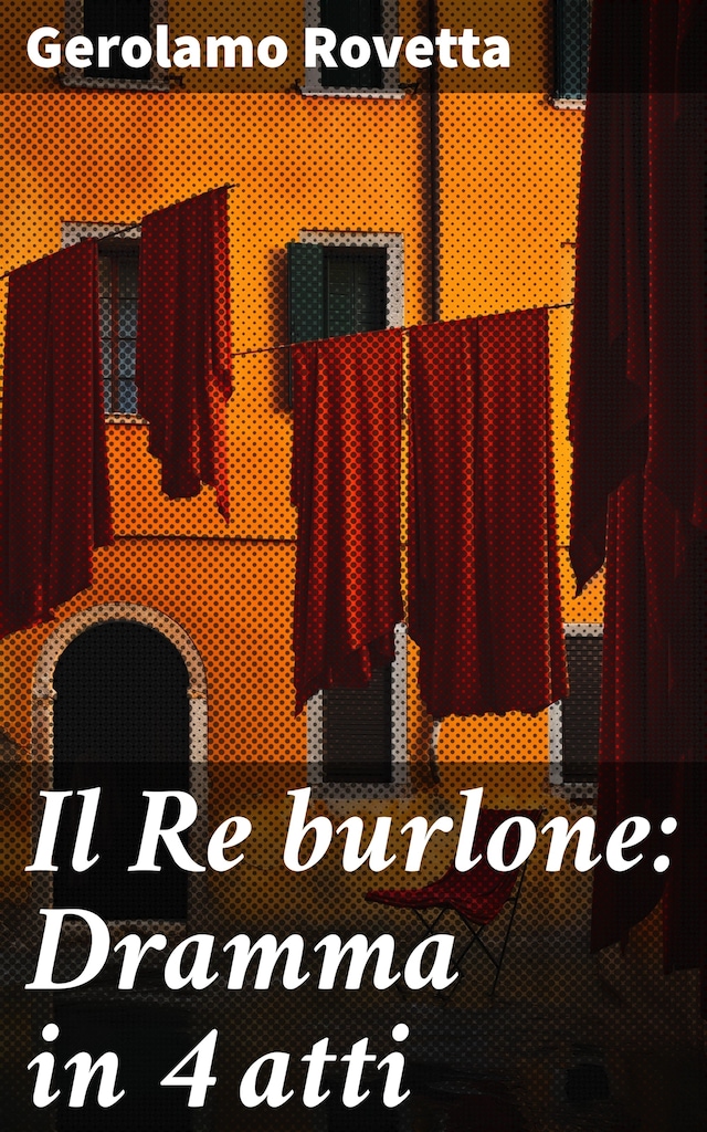 Buchcover für Il Re burlone: Dramma in 4 atti