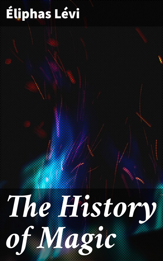 Book cover for The History of Magic