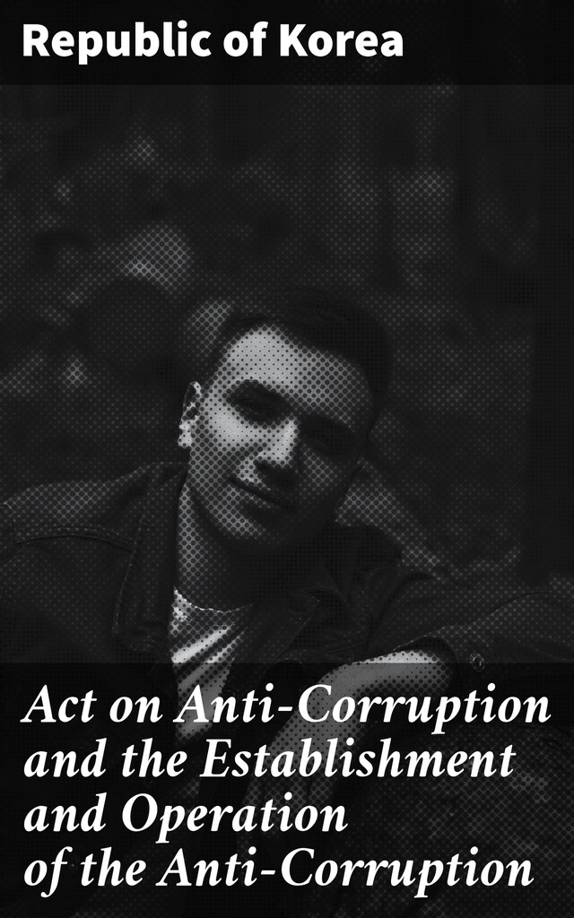 Boekomslag van Act on Anti-Corruption and the Establishment and Operation of the Anti-Corruption