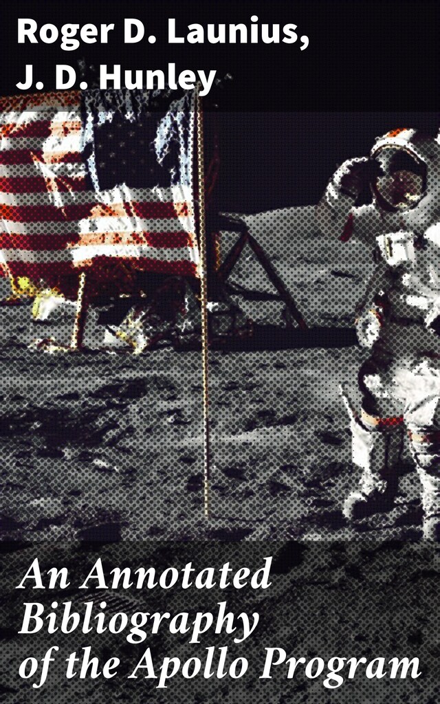 Bokomslag för An Annotated Bibliography of the Apollo Program